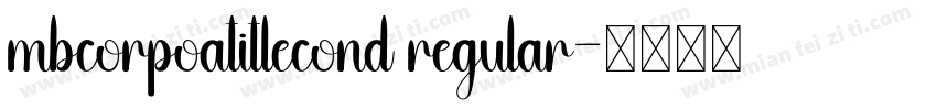 mbcorpoatitlecond regular字体转换